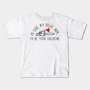 I'd Give My Right Arm To Be Your Valentine - Chainsaw & Heart - Bruce/Ash Kids T-Shirt